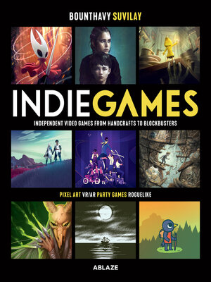 cover image of Independent Video Games from Handcrafts to Blockbusters